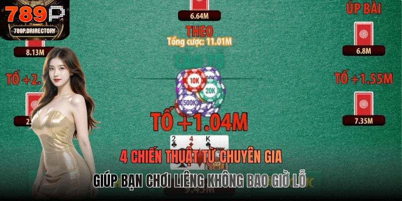 4 chiến thuật từ chuyên gia giúp bạn chơi Liêng không bao giờ lỗ