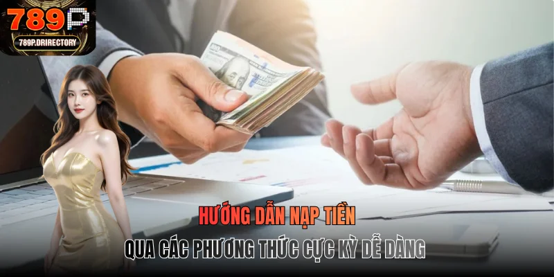 Hướng dẫn xử lý lỗi và mẹo nạp tiền nhanh chóng